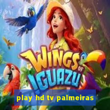 play hd tv palmeiras